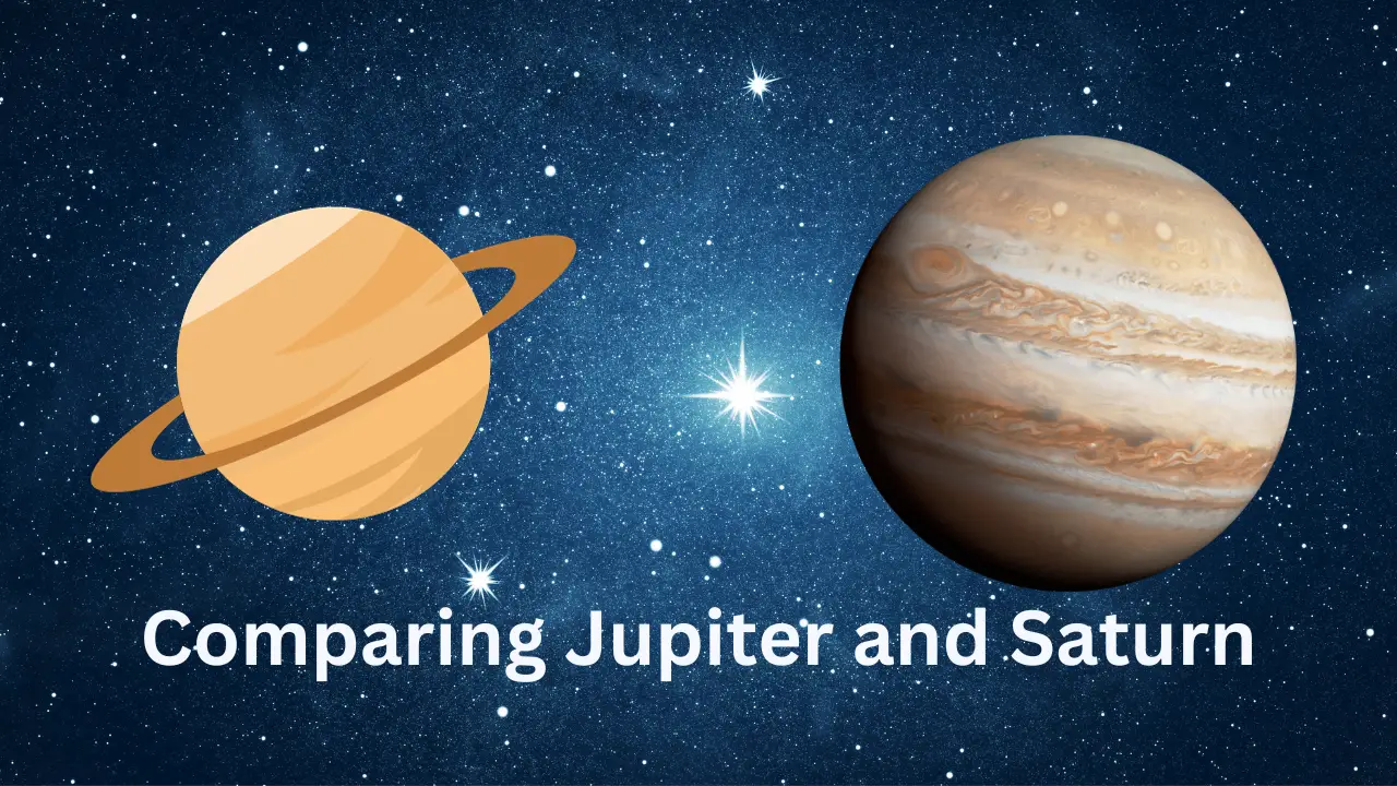 Jupiter and Saturn Comparison: Differences and Similarities